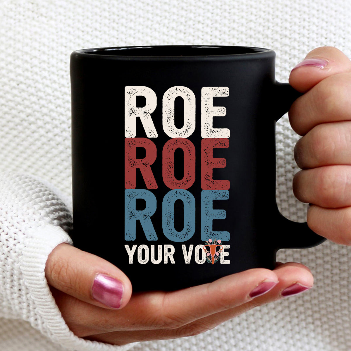 Teesdily | Roe Roe Roe Shirt, Protest Equality Sweatshirt Hoodie Mug, Human Rights Tee, Women Rights T-shirt, Feminist Shirt, Empowered Woman Gift