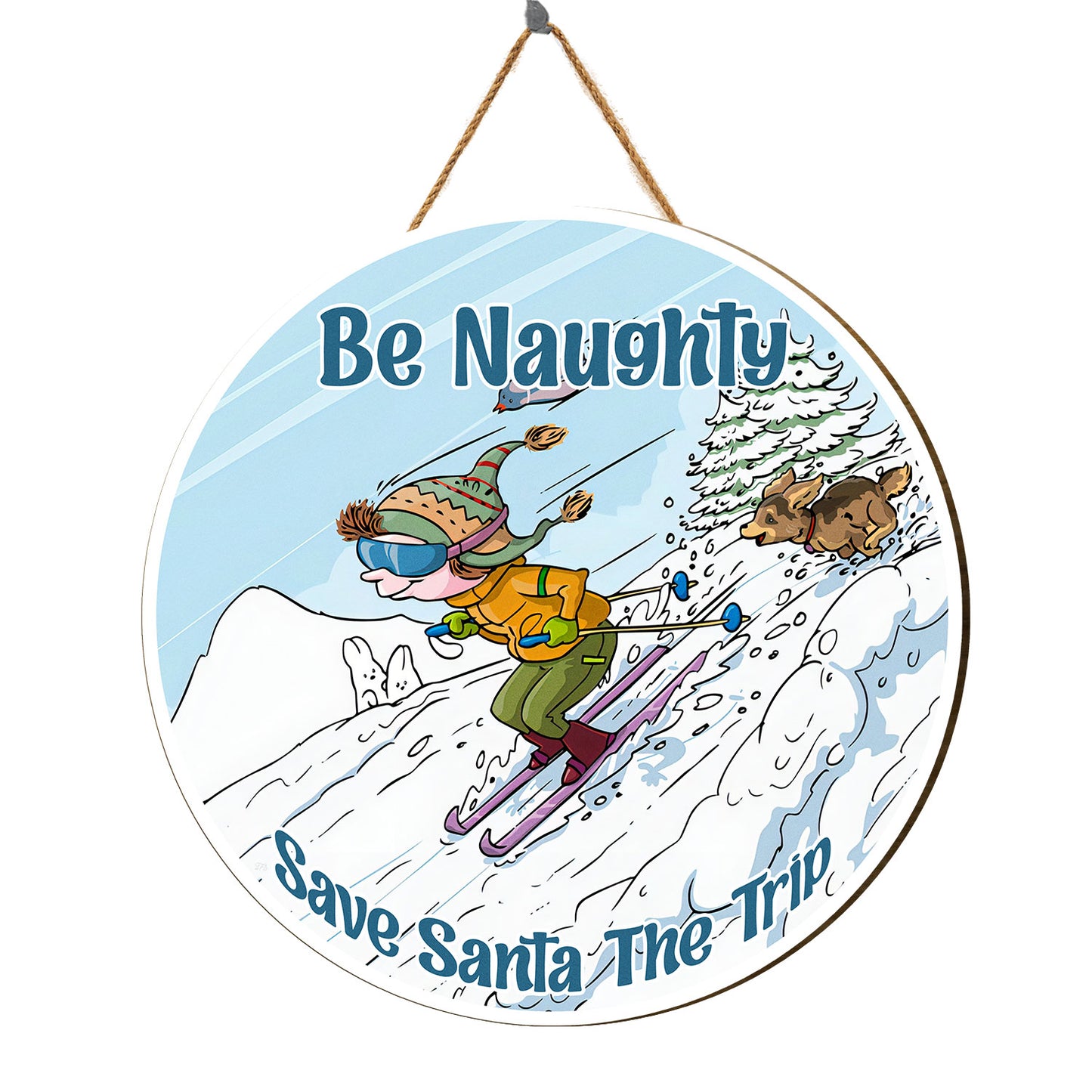Teesdily | Christmas Skiing Wood Sign, Be Naughty Save Santa The Trip Wood Sign, Christmas Home Seasonal Decor, Family Door Sign, Xmas Gifts