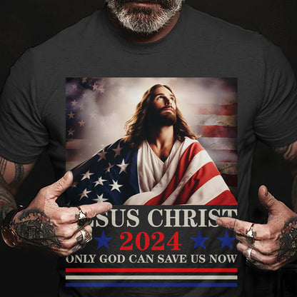 Teesdily | Jesus American Flag Shirt, Jesus Christ 2024 Only God Can Save Us Now Tee Sweatshirt Hoodie Mug, Independence Day Gifts, Jesus Lovers Gifts