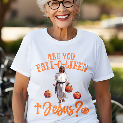 Teesdily | Are You Fall-O-Ween Jesus Shirt, Funny Jesus And Pumpkin T-Shirt, Halloween Jesus Pumpkin Fall Religious Sweater Hoodie, Jesus Lovers Gift