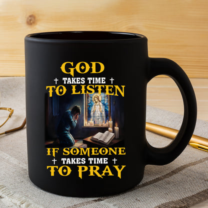 Teesdily | God Takes Time To Listen If Someone Takes Time To Pray Shirt Christian Gift Unisex Tshirt Hoodie Sweatshirt Mug