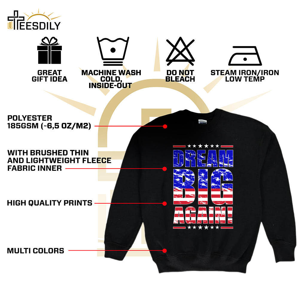 Teesdily | Patriotic Shirt, Dream Big Again Support Tee Sweatshirt Hoodie Mug, American Shirt, American Patriotic Gift