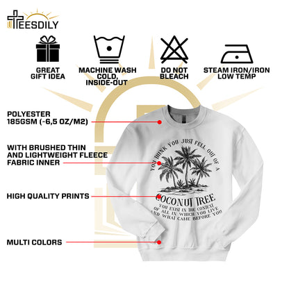 Teesdily | Coconut Tree Shirt, You Think You Just Fell Out Of A Coconut Tree Sweatshirt, Tropical Vintage Vibes Comma La Hoodie, Girl Power Gift