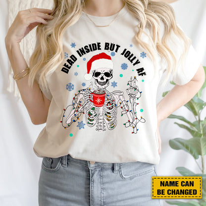 Teesdily | Personalized Christmas Skeleton Shirt, Dead Inside But Jolly AF Sweatshirt Hoodie Mug, Christmas Skeleton Coffee T-shirt