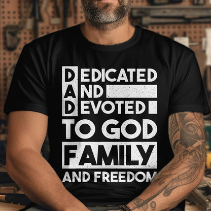 Teesdily | Dedicated And Devoted For God Family And Freedom Jesus Shirt, Dad Shirt, Father's Day Gift, Dad Jesus Shirt Sweatshirt Hoodie Mug