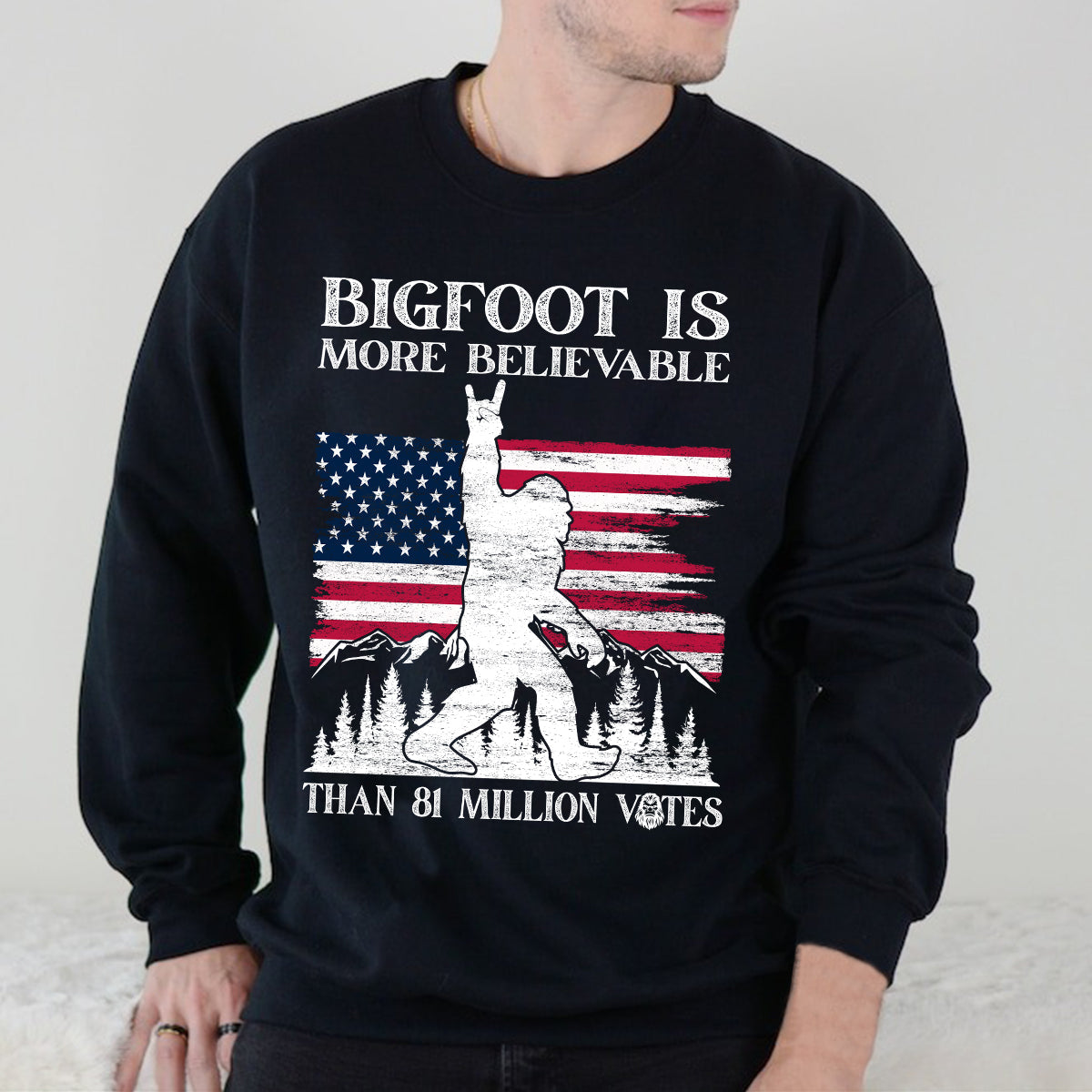 Teesdily | Bigfoot Is More Believable Than 81 Million People Black Shirt, Unisex T-shirt, Patriotism Shirt, American Flag,Gift Unisex T-shirt Hoodie Sweatshirt Size S-5XL / Mug 11-15oz