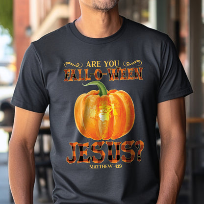 Teesdily | Jesus Art Pumpkin Shirt, Are You Fall-o-ween Jesus Matthew 4 11 Tee Sweatshirt Hoodie Mug, Halloween Gifts, Jesus Lovers Tee