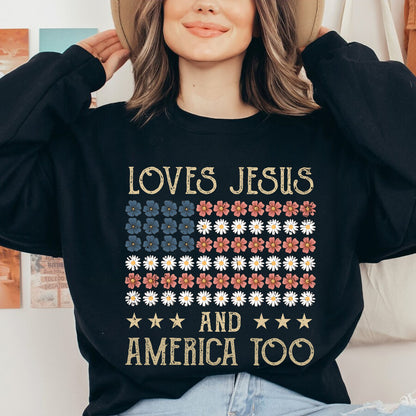 Teesdily | American Flag Flower Shirt, Loves Jesus And America Too Tshirt, Independence Day Sweatshirt, God Hoodie, Christian Gift