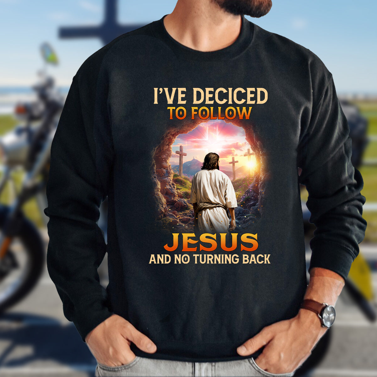 Teesdily | Christian Cross Shirt, I've Decided To Follow Jesus And No Turning Back Tee Sweatshirt Hoodie Mug, Jesus Lover Gift