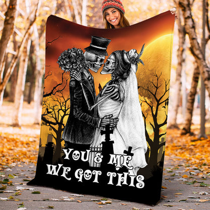 Teesdily | Skeleton Couple Fleece Throw Blanket You And Me We Got This Sherpa Blanket Halloween Gift For Couple Goth Lovers Halloween Gothic Gifts