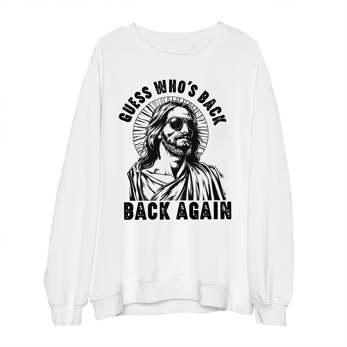 Teesdily | Jesus Christ Portrait Short Sleeve Tshirt Guess Who's Back Back Again Unisex Sweatshirt Hoodie Religious Gift For Christian