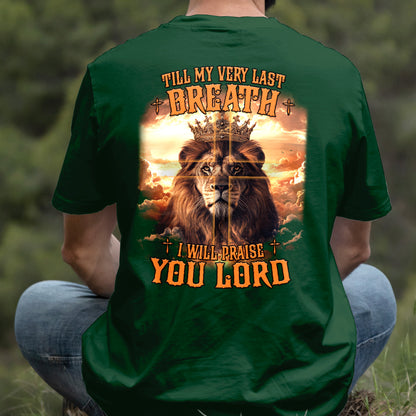 Teesdily | Till My Very Last Breath I Will Praise You Lord Shirt, Jesus Lion Cross Sweatshirt, Faith Hoodie Mug Christian Gift