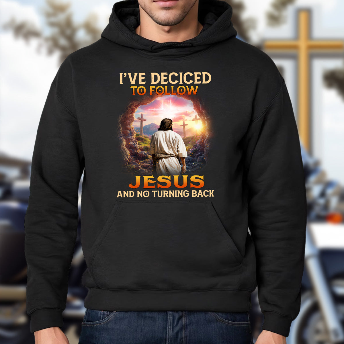 Teesdily | Christian Cross Shirt, I've Decided To Follow Jesus And No Turning Back Tee Sweatshirt Hoodie Mug, Jesus Lover Gift