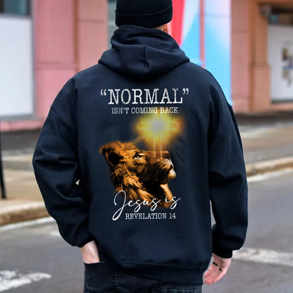 Teesdily | Jesus Lion Of Judah Shirt, Normal Isn't Coming Back Jesus Is Revelation 14 Jesus Sweatshirt Hoodie Mug, God Believer Back Side Shirt