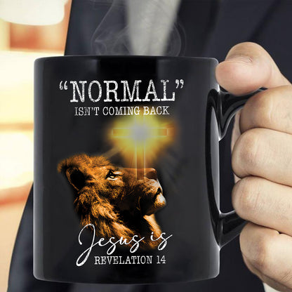 Teesdily | Jesus Lion Of Judah Shirt, Normal Isn't Coming Back Jesus Is Revelation 14 Jesus Sweatshirt Hoodie Mug, God Believer Back Side Shirt