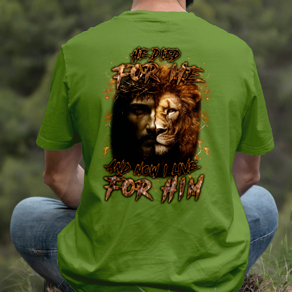 Teesdily | He Died For Me And Now I Live For Him Shirt, Jesus Lion Of Judah Sweatshirt, Jesus Cross Hoodie Mug, Christian Gift