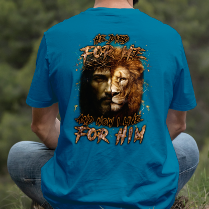 Teesdily | He Died For Me And Now I Live For Him Shirt, Jesus Lion Of Judah Sweatshirt, Jesus Cross Hoodie Mug, Christian Gift