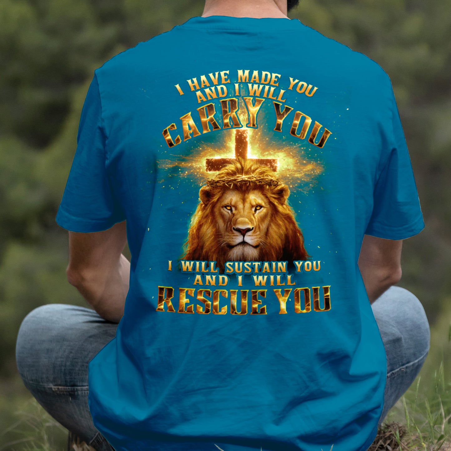 Teesdily | I Have Made You And I Will Carry You Shirt, Jesus Lion Cross Sweatshirt, I Will Rescue You Christ Hoodie Mug For Men