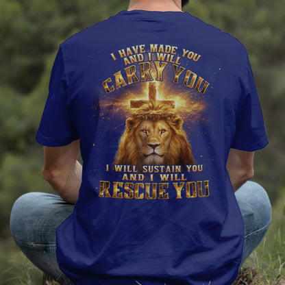 Teesdily | I Have Made You And I Will Carry You Shirt, Jesus Lion Cross Sweatshirt, I Will Rescue You Christ Hoodie Mug For Men