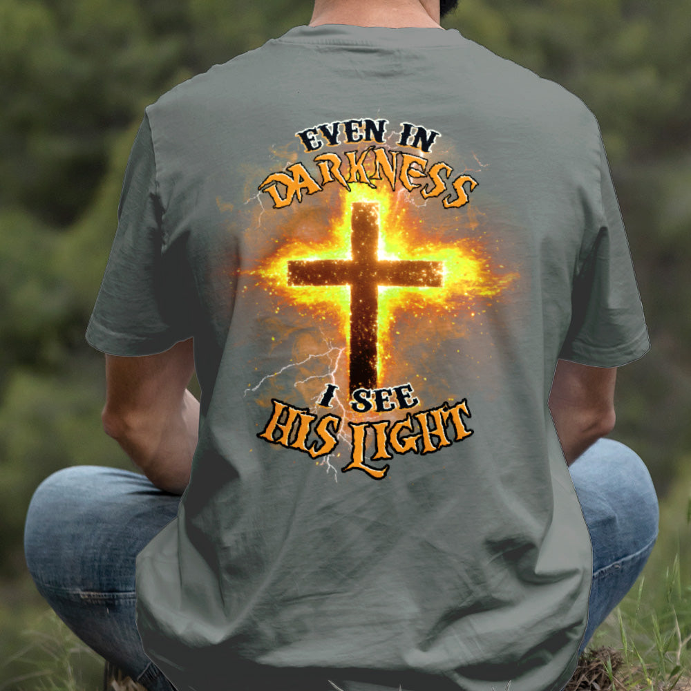 Teesdily | Even In The Darkness I See His Light Shirt, Jesus Christ Cross Sweatshirt Hoodie, Christian Faith Religious Gift