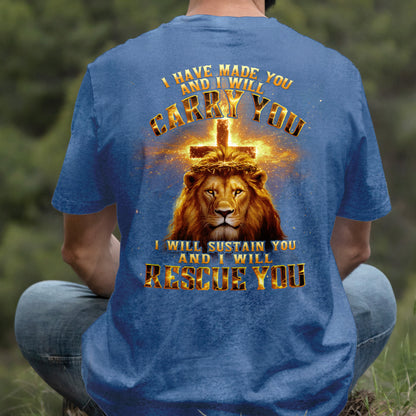 Teesdily | I Have Made You And I Will Carry You Shirt, Jesus Lion Cross Sweatshirt, I Will Rescue You Christ Hoodie Mug For Men