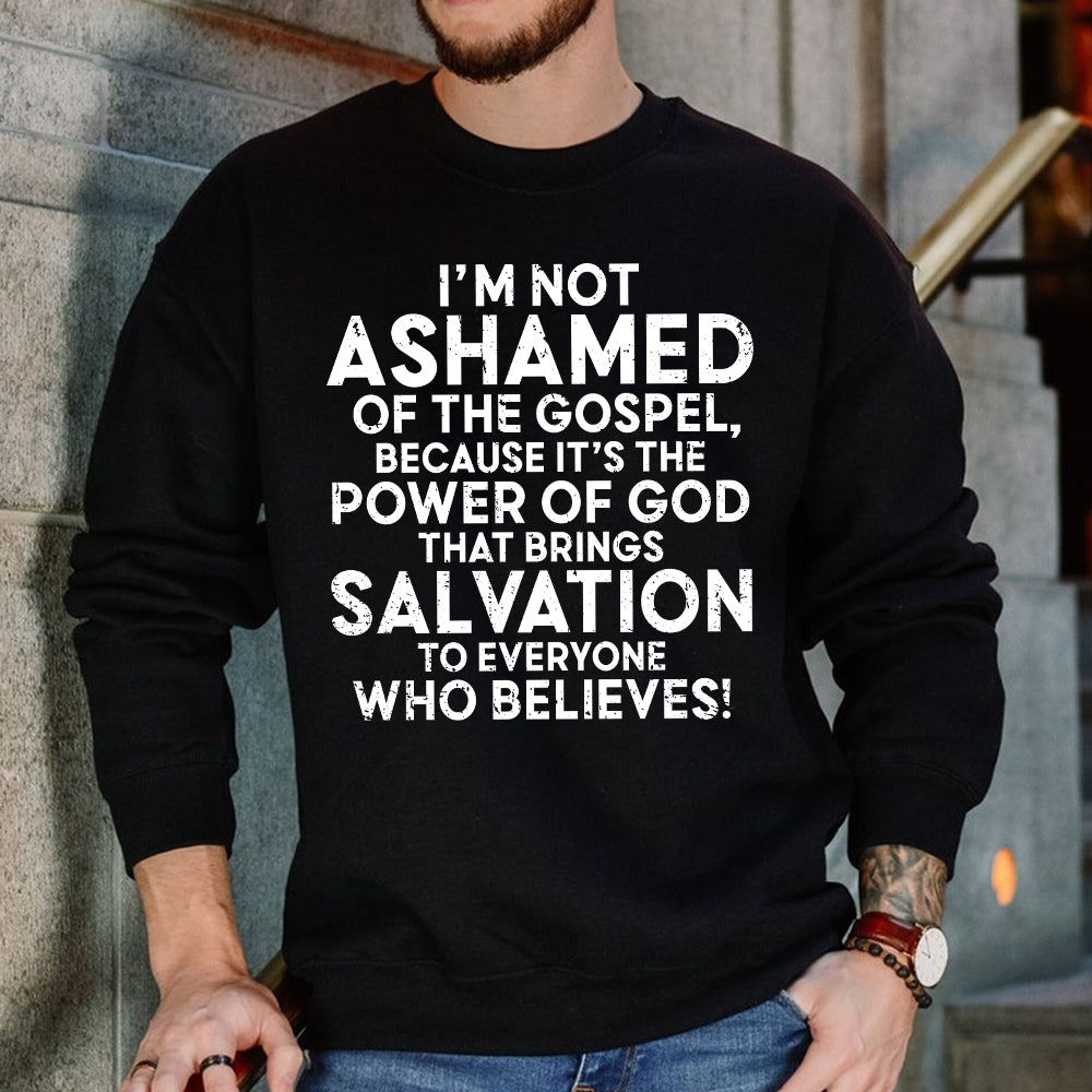 Teesdily | Jesus Shirt, I'm Not Ashamed Of The Gospel Tee Sweatshirt Hoodie Mug, Jesus Lover Gift, Unisex Tee, Christmas Gift