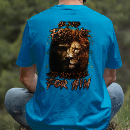 Teesdily | He Died For Me And Now I Live For Him Shirt, Jesus Lion Of Judah Sweatshirt, Jesus Cross Hoodie Mug, Christian Gift