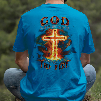 Teesdily | God Will Bring You Through The Fire Shirt, Jesus Cross Fire Sweatshirt, Christian God Hoodie Mug, Religious Gift Prayer