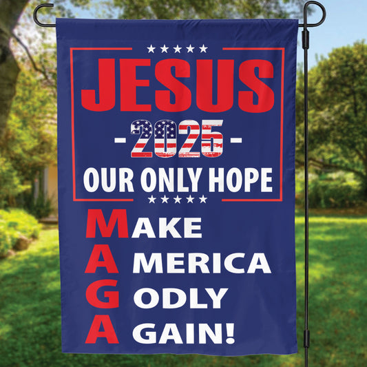 Teesdily | American Flag Jesus Christ House Flag, Jesus 2024 Our Only Hope Make America Godly Again Garden Flag, Patriotic Flag, Outdoor Decor Gifts