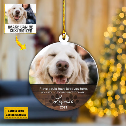 Teesdily | Pet Custom Photo Ornament If Love Could Have Kept You Here Dog Loss Keepsake Personalized Pet Memorial Ornament Christmas Gifts