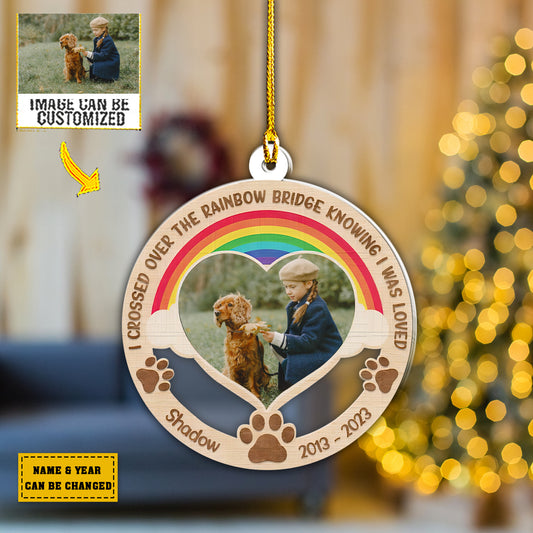 Teesdily | Pet Memory Keepsake Personalized Ornament I Crossed Over The Rainbow Bridge Knowing I Was Loved Car Ornament Memorial Gift For Loss Of Pet