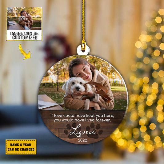 Teesdily | Pet Customized Photo Ornament If Love Could Have Kept You Here Dog Loss Keepsake Personalized Pet Bereavement Ornament Christmas Gifts