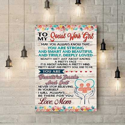 Teesdily | To My Social Work Girl Vertical Poster Gift From Mom You Are Beautiful Inside And Out Canvas Print Social Worker Sign Office Decor