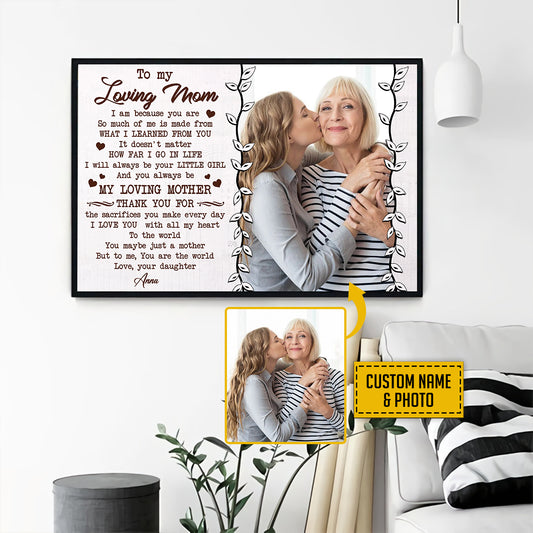 Teesdily | Mom Daughter Custom Poster Canvas With Photo To My Loving Mom Wall Art To Me You Are The World Personalized Gift For Mothers Day Birthday