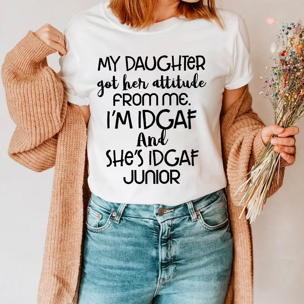 Fearless Mom I'm Idgaf And My Daughter's Idgaf Junior Mother's Day T-Shirt Confident And Fearless Mom Tee
