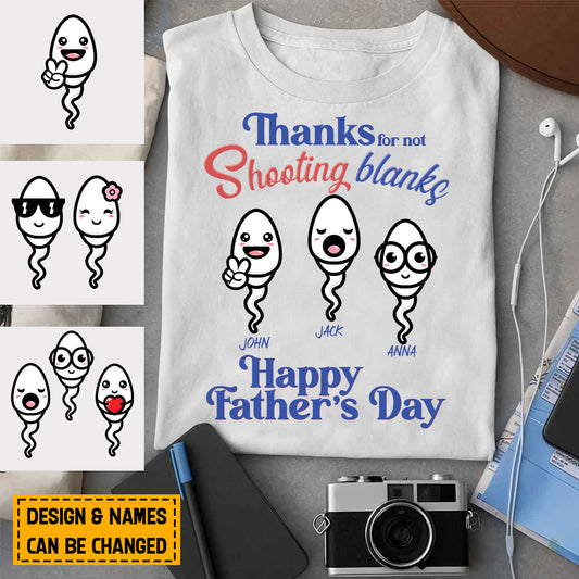 Teesdily | Personalized Thanks For Not Shooting Blanks Shirt, Happy Father's Day, Cute Funny Shirt, Heartwarming Gift For Dad