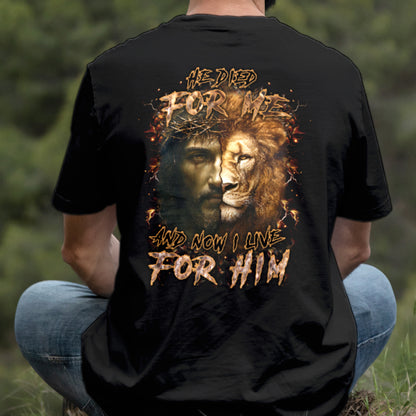 Teesdily | He Died For Me And Now I Live For Him Shirt, Jesus Lion Of Judah Sweatshirt, Jesus Cross Hoodie Mug, Christian Gift