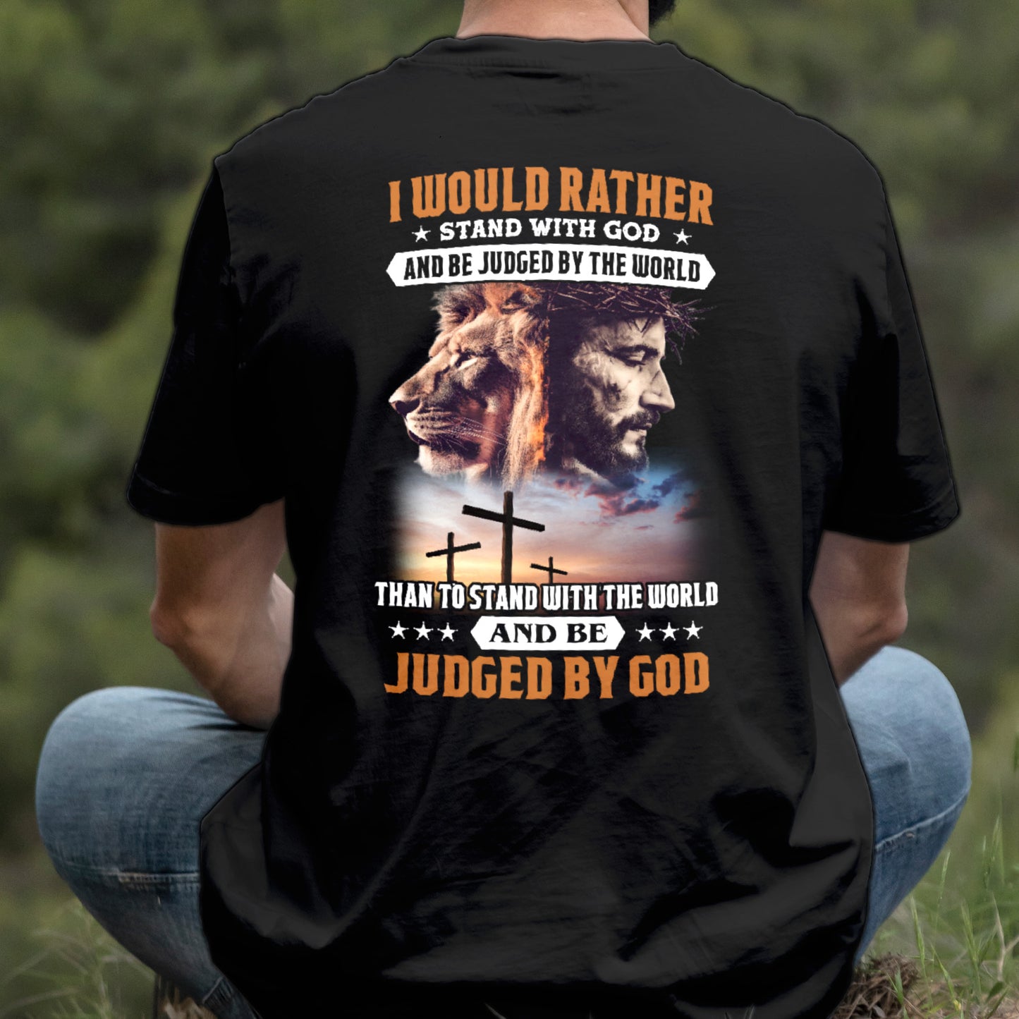 Teesdily | I Would Rather Stand With God Shirt, Judged By God Lion Sweatshirt, Jesus Christ Cross Hoodie Mug, Men Back Shirt