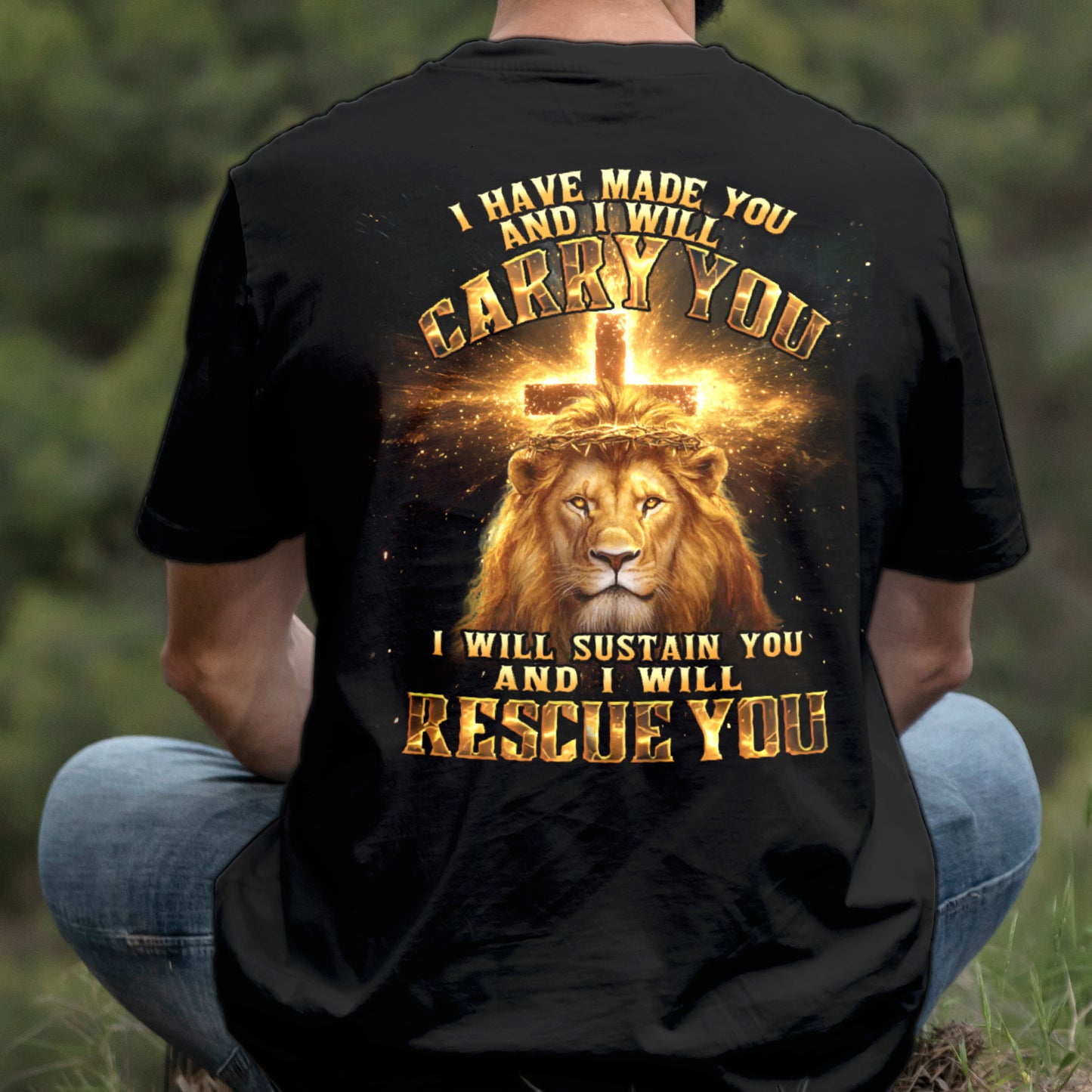 Teesdily | I Have Made You And I Will Carry You Shirt, Jesus Lion Cross Sweatshirt, I Will Rescue You Christ Hoodie Mug For Men