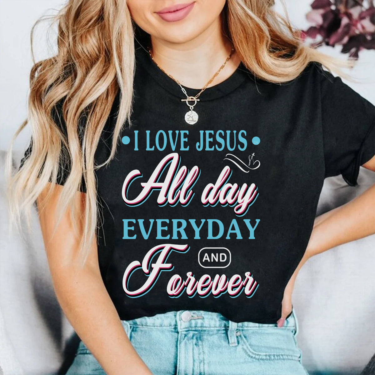 Teesdily | Jesus Christ Christian Graphic Tees I Love Jesus All Day Everyday Forever Sweatshirt Hoodie Mug Religious God Believer Gifts