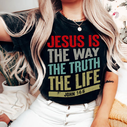 Teesdily | Jesus Is The Way The Truth The Life Typography Tshirt Bible Christian Retro Sweatshirt Hoodie Mug God Faith Believer Apparel