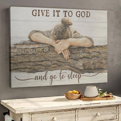 Teesdily | Give It To God And Go To Sleep Poster, Jesus Quote Funny Poster Canvas, Vintage Home Wall Decor, Christian Girl Gifts Poster Canvas