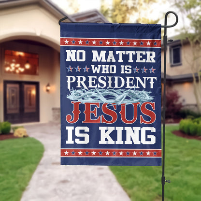 Teesdily | American Jesus House Flag, No Matter Jesus Is King Garden Flag, Jesus Outdoor Yard Decor, Christian American Patriotic Gifts