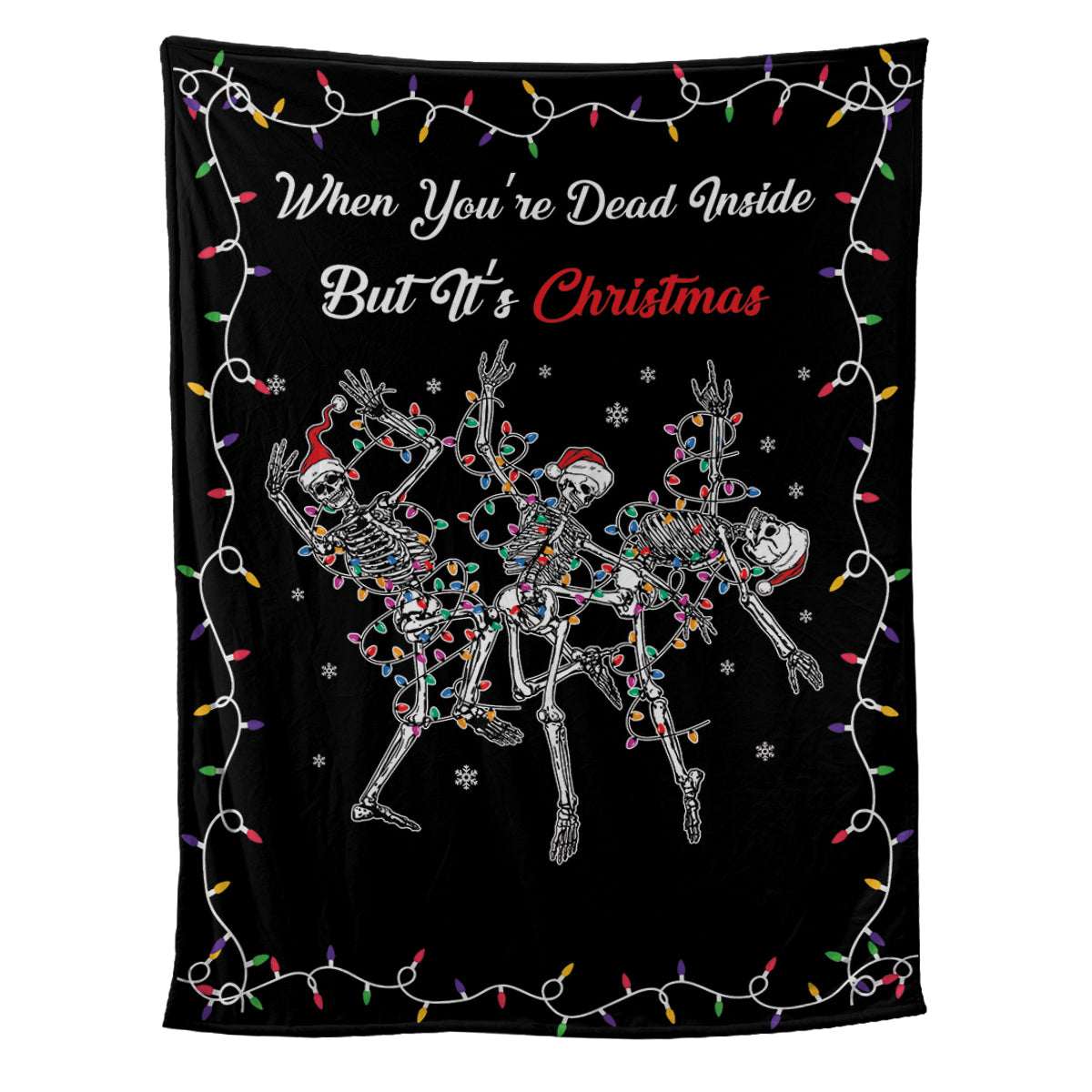 Teesdily | Personalized Christmas Skeleton Dancing Blanket Merry Christmas Sherpa Blanket When You're Dead Inside But It's Christmas Funny Xmas Gifts