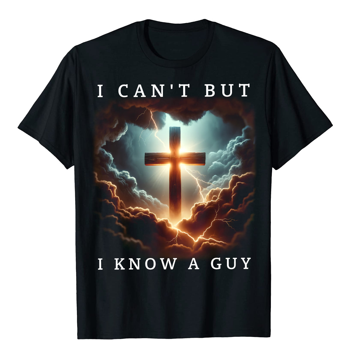 Teesdily | Jesus Cross Lightning Tops I Can't But I Know A Guy Tshirt Sweatshirt Hoodie Mug Jesus God Faith Believer Christian Family Matching Gifts