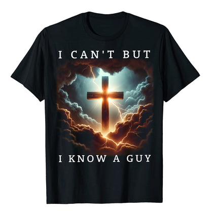 Teesdily | Jesus Cross Lightning Tops I Can't But I Know A Guy Tshirt Sweatshirt Hoodie Mug Jesus God Faith Believer Christian Family Matching Gifts