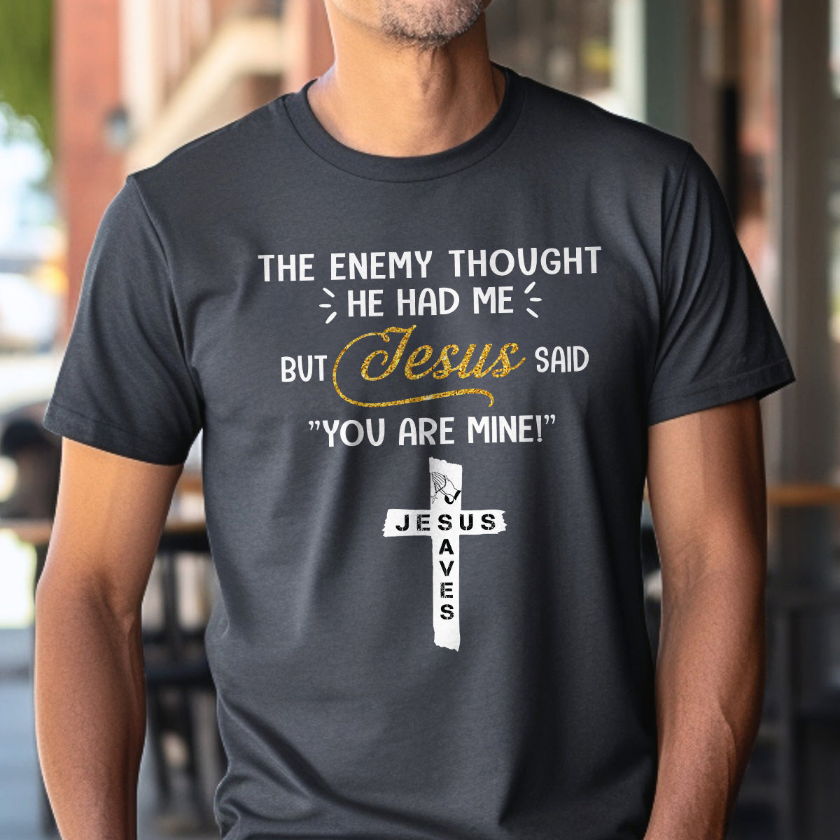 Teesdily | Jesus Cross Art Shirt, The Enemy Thought He Had Me But Jesus Said You Are Mine Tee, Jesus Lovers Gifts, Christian Shirt