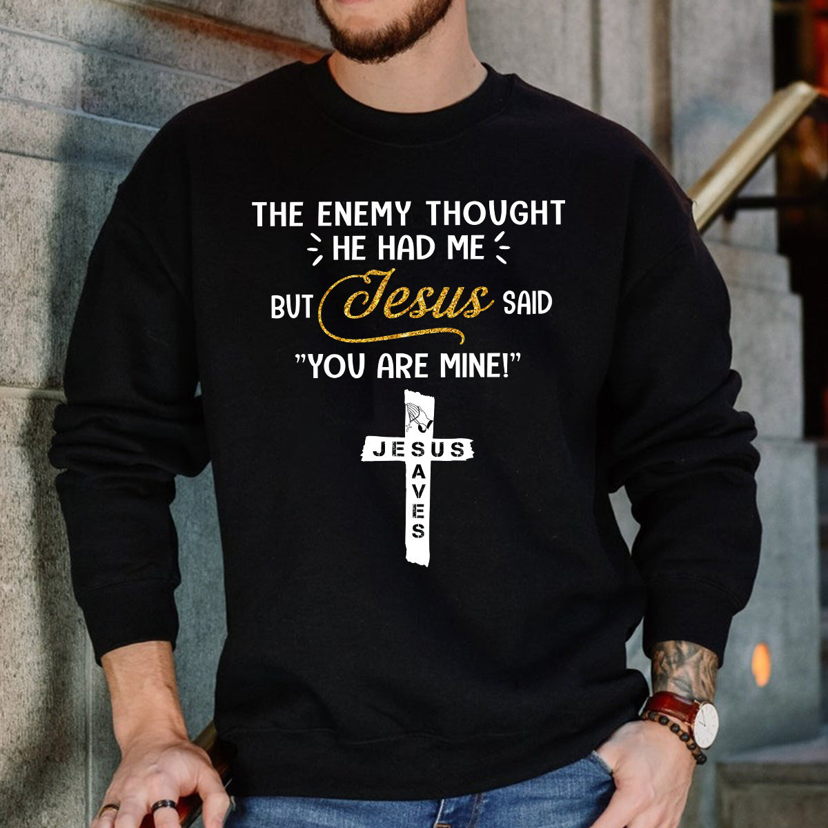 Teesdily | Jesus Cross Art Shirt, The Enemy Thought He Had Me But Jesus Said You Are Mine Tee, Jesus Lovers Gifts, Christian Shirt