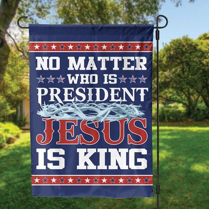 Teesdily | American Jesus House Flag, No Matter Jesus Is King Garden Flag, Jesus Outdoor Yard Decor, Christian American Patriotic Gifts