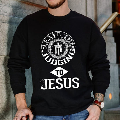 Teesdily | Leave The Judging To Jesus Shirt, God Cross Thorns, Faith Believers, Jesus Gift, Unisex Tshirt Hoodie Sweatshirt Mug